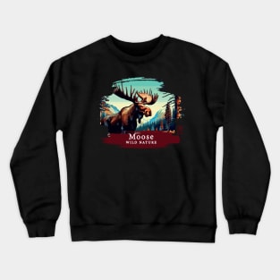 Moose- WILD NATURE - MOSE -9 Crewneck Sweatshirt